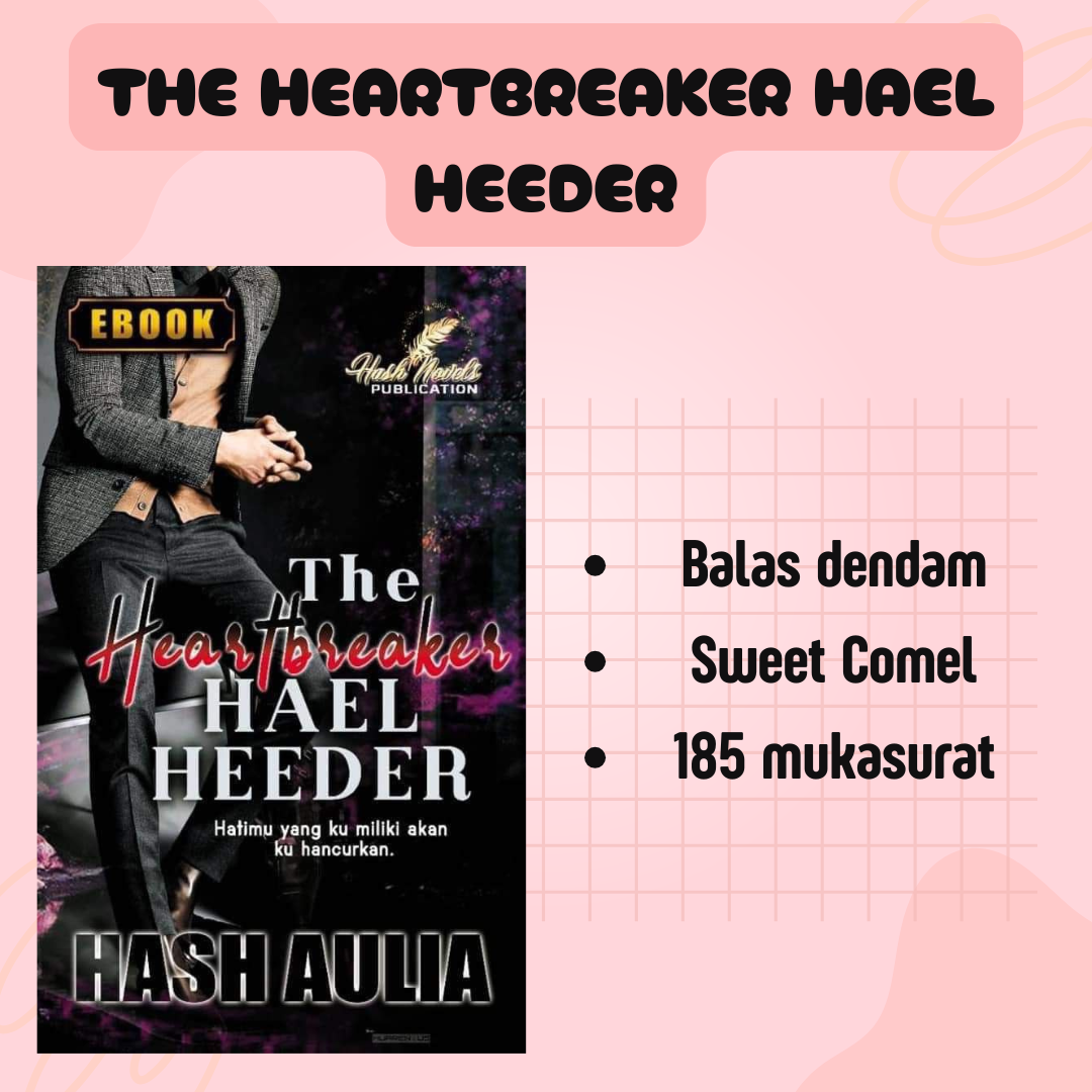 The Heartbreaker: Hael Heeder - Hash Aulia
