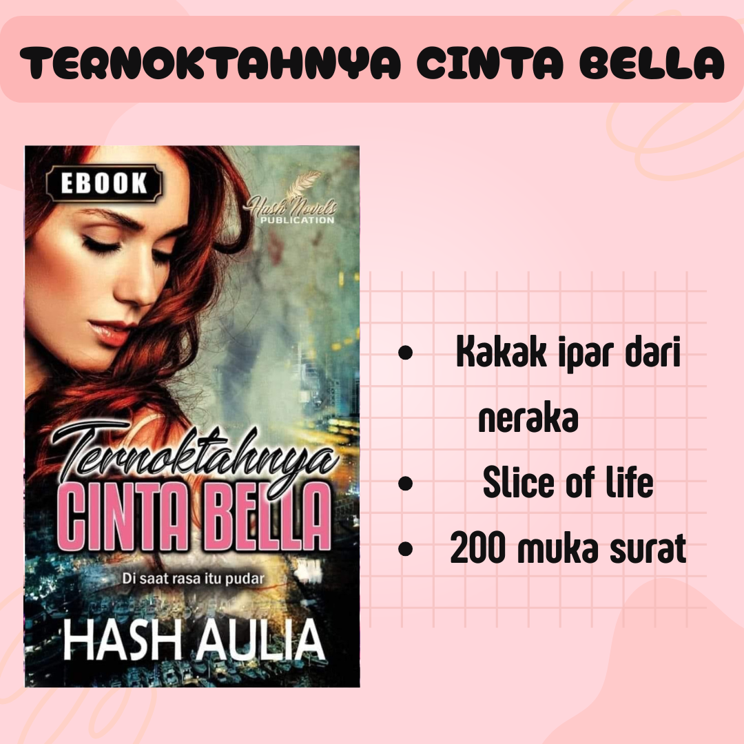 Ternoktahnya Cinta Bella - Hash Aulia