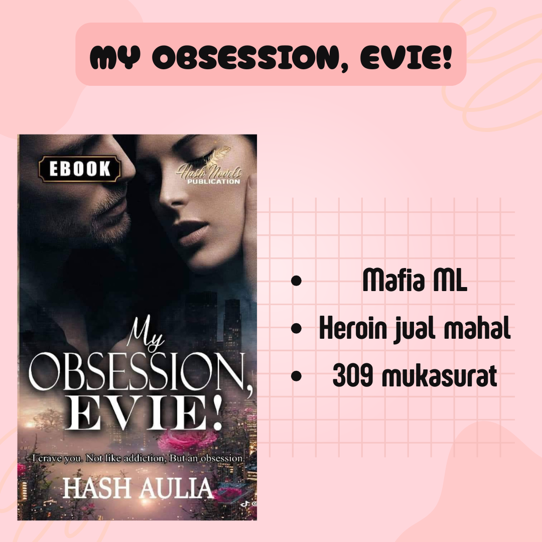 My Obsession, Evie! - Hash Aulia