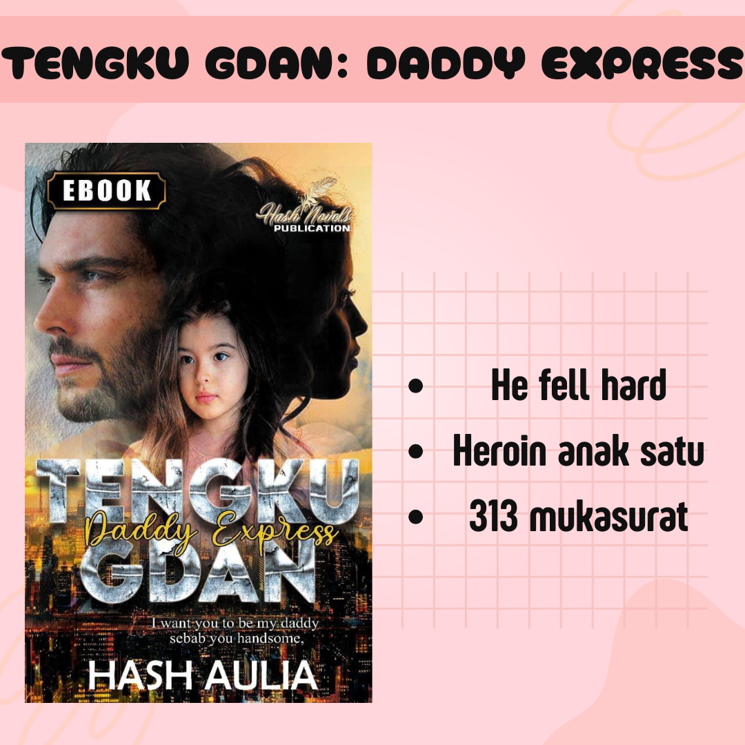 Tengku Gdan: Daddy Express - Hash Aulia