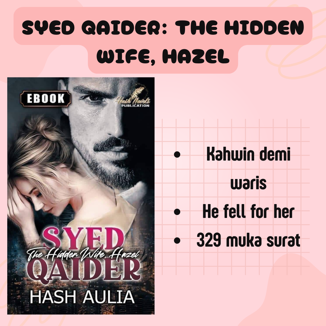 Syed Qaider: The Hidden Wife, Hazel - Hash Aulia