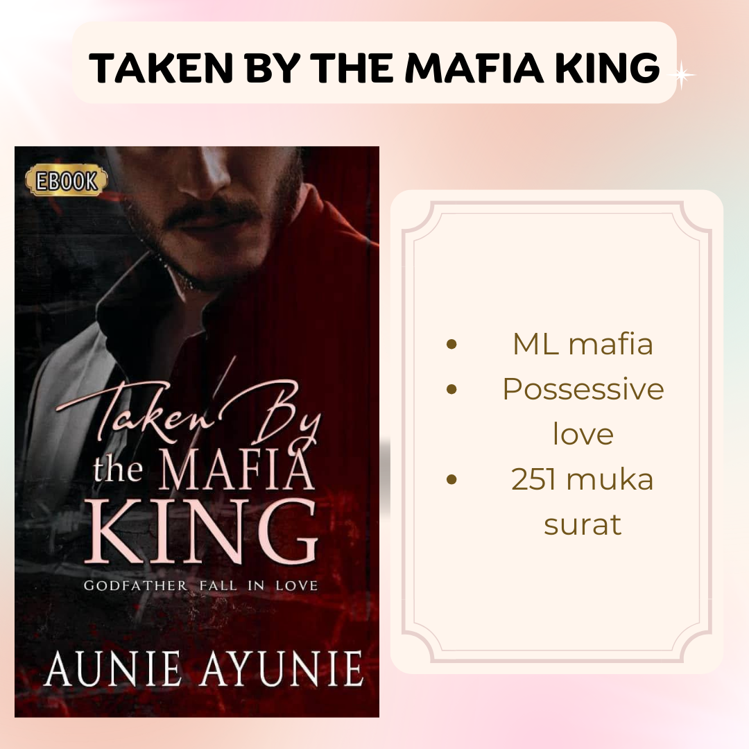 Taken By The Mafia King - Aunie Ayunie