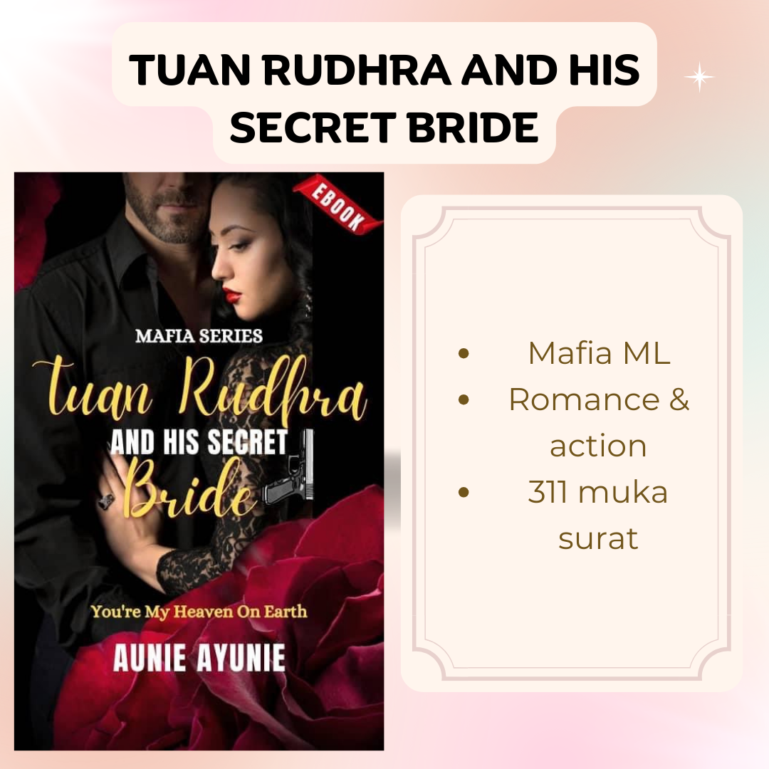 Tuan Rudhra And His Secret Bride - Aunie Ayunie