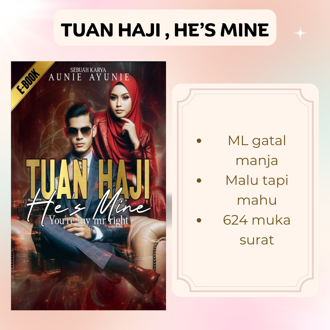 Tuan Haji, He's Mine - Aunie Ayunie